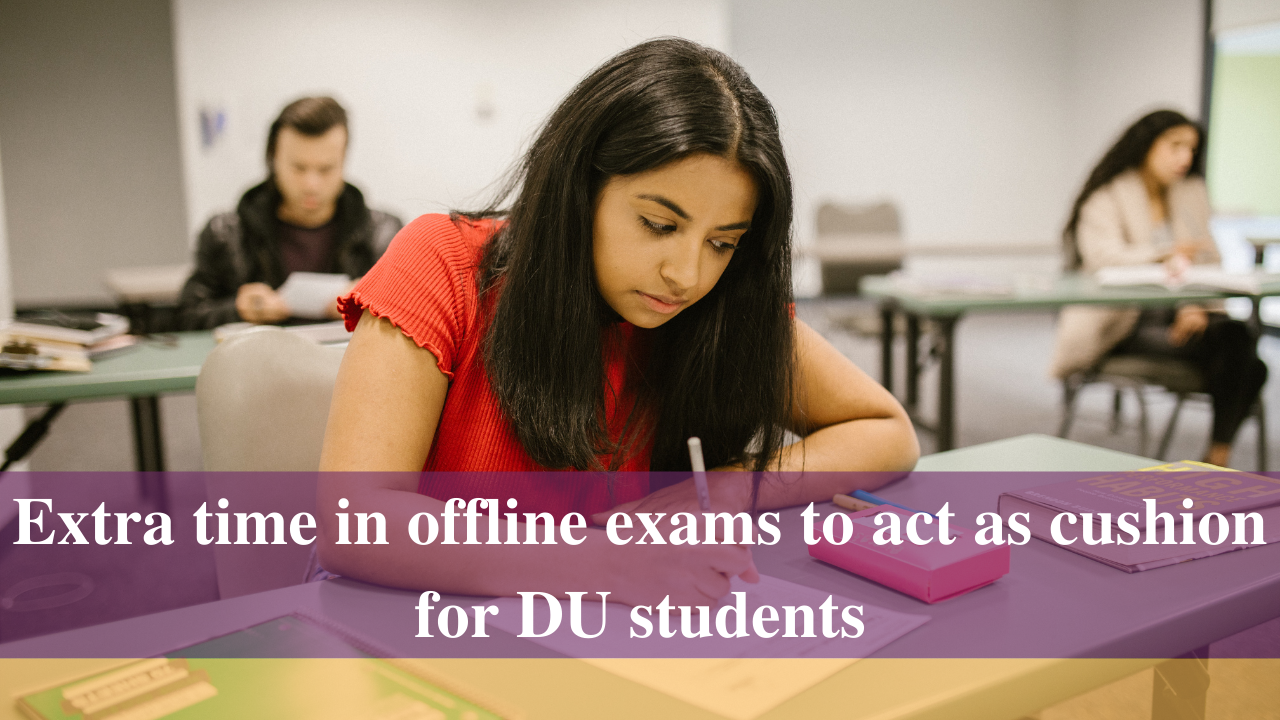 Extra time in offline exams to act as cushion for DU students